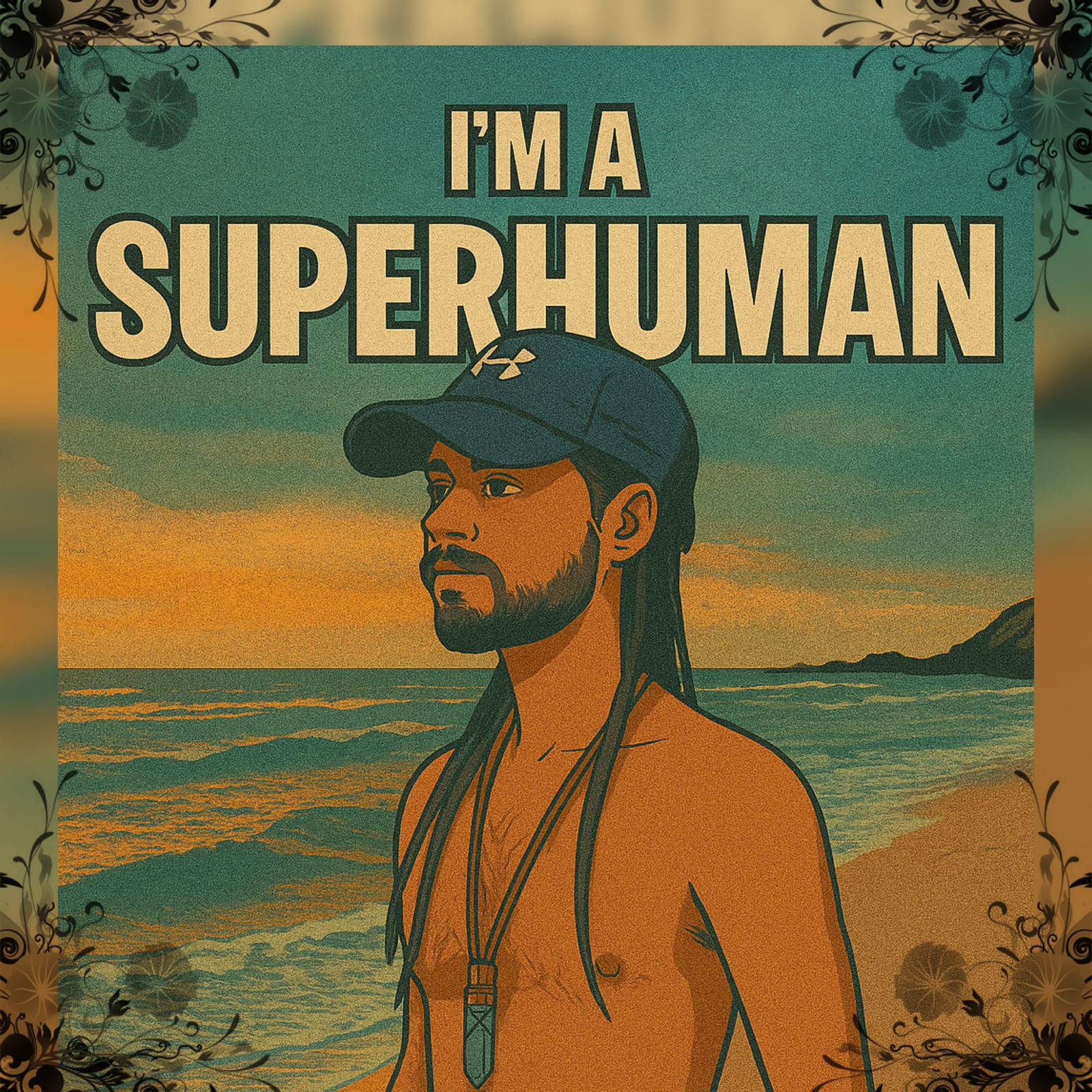 I'm a Superhuman